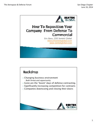 Changing business environment  Both threat and opportunity  Gone are the boom days