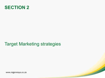 SECTION 2  Target Marketing strategies  www.regenesys.co.za  INTRODUCTION  Understanding and