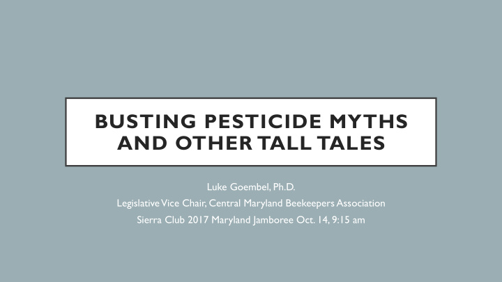 busting pesticide myths and other tall tales