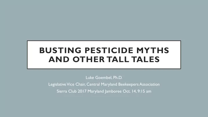 busting pesticide myths and other tall tales