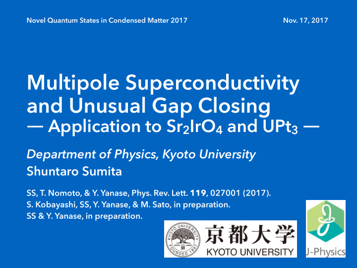 multipole superconductivity and unusual gap closing