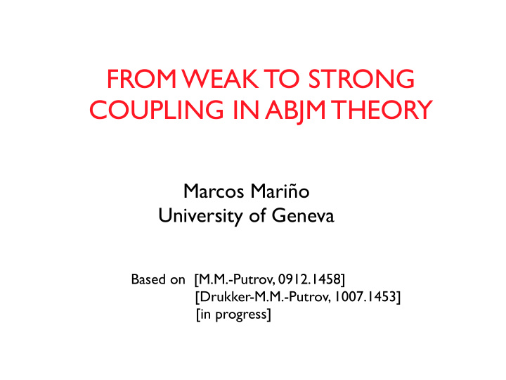 from weak to strong coupling in abjm theory