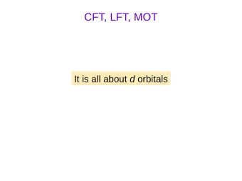 CFT, LFT, MOT It is all about d orbitals  3  d  2  2    x  y  3  /  2  2          1