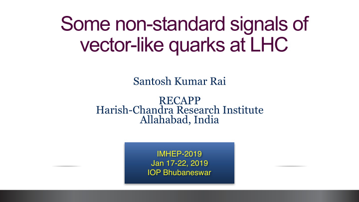 some non standard signals of vector like quarks at lhc