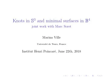 Paul Laurain, Image des maths  Institut Henri Poincar  e, June 22th, 2018 Knots in S 3 and