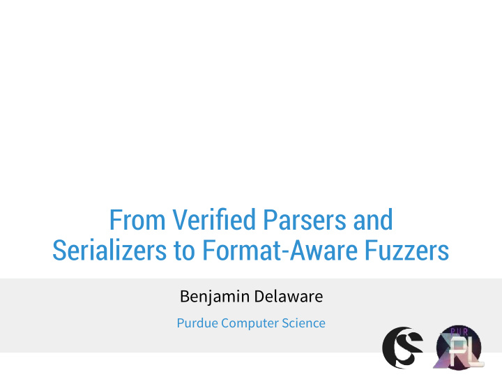 from verified parsers and serializers to format aware