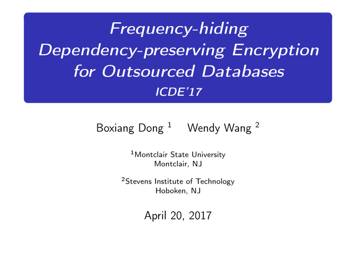 frequency hiding dependency preserving encryption for