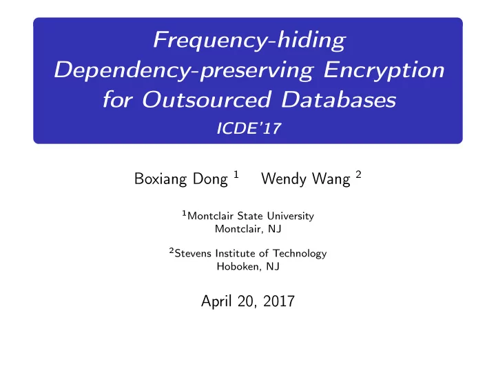 frequency hiding dependency preserving encryption for