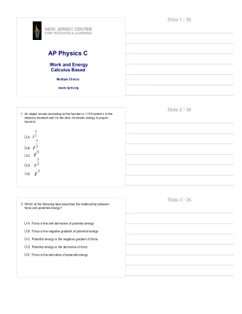 Slide 4 / 36  3 A 5kilogram ball moves in the x direction where x represents the  balls