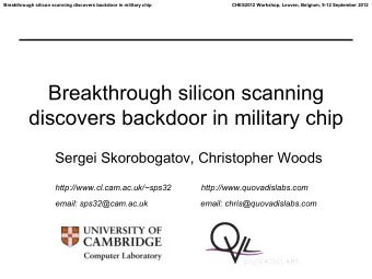 Breakthrough silicon scanning  discovers backdoor in military chip  Sergei Skorobogatov,