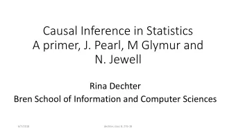 A primer, J. Pearl, M Glymur and  N. Jewell  Rina Dechter  Bren School of Information and Computer