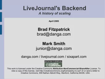 LiveJournal's Backend  A history of scaling  April 2005  Brad Fitzpatrick  brad@danga.com  Mark