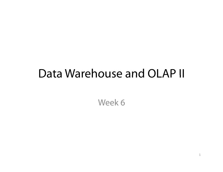 data warehouse and olap ii data warehouse and olap ii