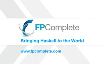 Bringing Haskell to the World www.fpcomplete.com  Experience Report Building Haskell Development