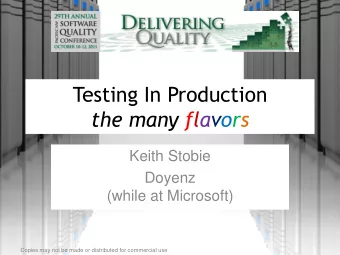 the many flavors  Keith Stobie  Doyenz  (while at Microsoft)  Copies may not be made or distributed