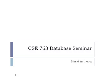 CSE 763 Database Seminar  Herat Acharya  1  T  owards Large Scale Integration:  Building a