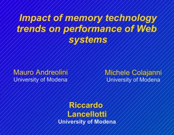 Impact of memory technology  trends on performance of Web  systems  Mauro Andreolini  Michele
