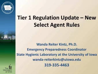 Tier 1 Regulation Update  New  Select Agent Rules  Wanda Reiter Kintz, Ph.D.  Emergency