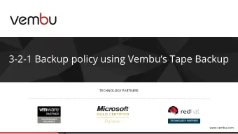 3-2-1 Backup policy using Vembus Tape Backup  TECHNOLOGY PARTNERS  www.vembu.com  AGENDA