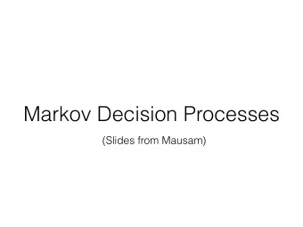 Markov Decision Processes  (Slides from Mausam)  Operations  Research  Machine  Graph  Learning
