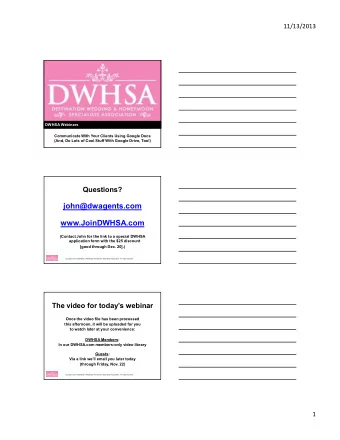 john@dwagents.com  www.JoinDWHSA.com  (Contact John for the link to a special DWHSA  application