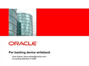 Per backing device writeback  Jens Axboe &lt;jens.axboe@oracle.com&gt;  Consulting Member of Staff