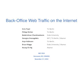 Back-Office Web Traffic on the Internet    Enric  Pujol        TU-Berlin