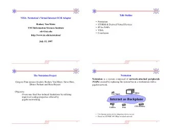 Internet as Backplane  gigabit networking.  CPU/Memory  Camera  Disk    Use Internet protocols