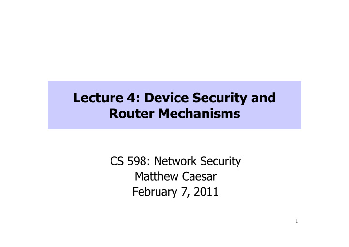 cs 598 network security matthew caesar february 7 2011 1