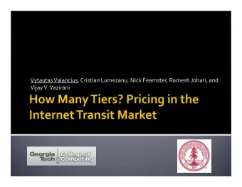 VytautasValancius, Cristian Lumezanu, Nick Feamster, Ramesh Johari, and Vijay V. Vazirani