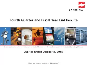 Fourth Quarter and Fiscal Year End Results  Quarter Ended October 3, 2015  Safe Harbor Statement