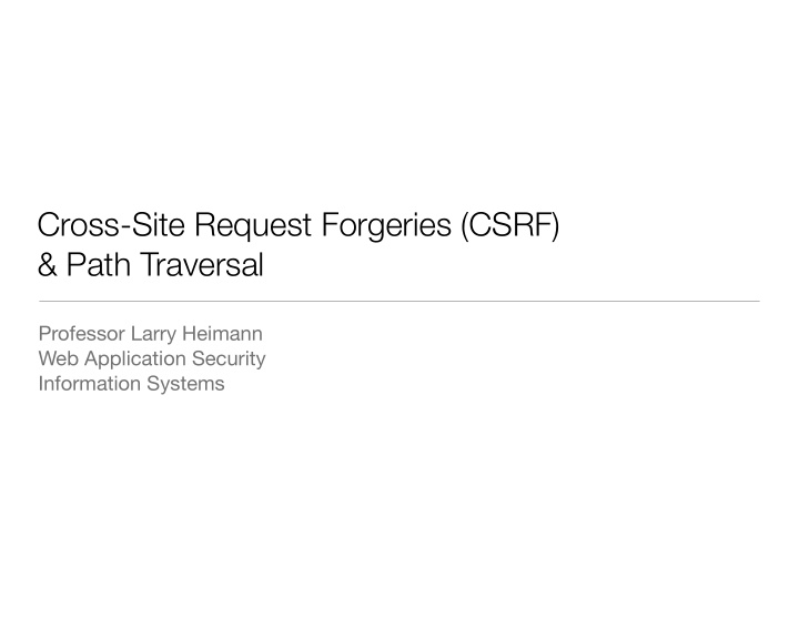 cross site request forgeries csrf path traversal