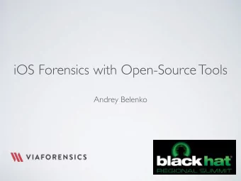 iOS Forensics with Open-Source Tools  Andrey Belenko  AGENDA  Basics  iOS Security  iOS