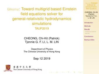Gmunu : Toward multigrid based Einstein  field equations  CHEONG, Chi-Kit  field equations solver