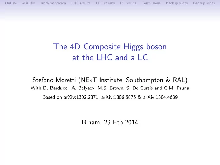 the 4d composite higgs boson at the lhc and a lc
