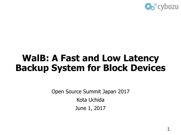 walb a fast and low latency backup system for block