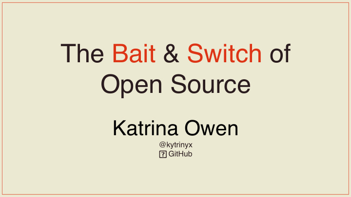 the bait switch of open source
