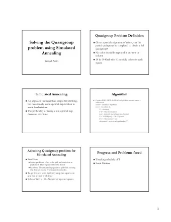 Solving the Quasigroup  Solving the  Quasigroup ! Given a partial assignment of colors, can the