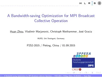 A Bandwidth-saving Optimization for MPI Broadcast  Collective Operation  Huan Zhou, Vladimir