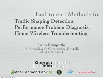 End-to-end Methods for  Traffic Shaping Detection,  Performance Problem Diagnosis,  Home Wireless