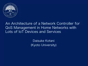 An Architecture of a Network Controller for  QoS Management in Home Networks with  Lots of IoT