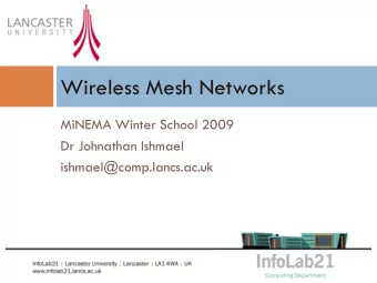 Wireless Mesh Networks  MiNEMA Winter School 2009  Dr Johnathan Ishmael  ishmael@comp.lancs.ac.uk