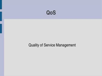 QoS  Quality of Service Management  Typical Service Characteristics  Workstations and networks
