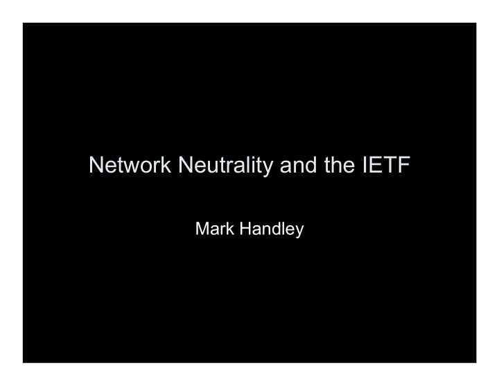 network neutrality and the ietf