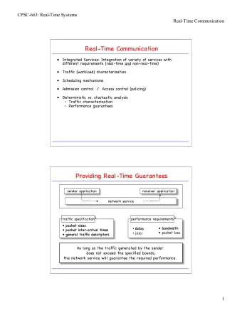 Real-Time Communication    Integrated Services: Integration of variety of services with