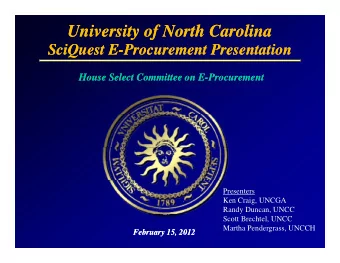 University of North Carolina  University of North Carolina  SciQuest E Procurement Presentation