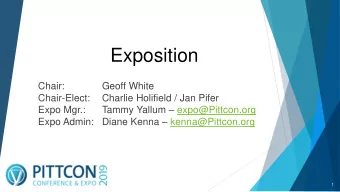 Exposition  Chair:  Geoff White  Chair-Elect:  Charlie Holifield / Jan Pifer Tammy Yallum