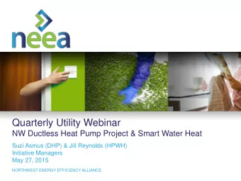 Quarterly Utility Webinar  NW Ductless Heat Pump Project &amp; Smart Water Heat  Suzi Asmus (DHP)
