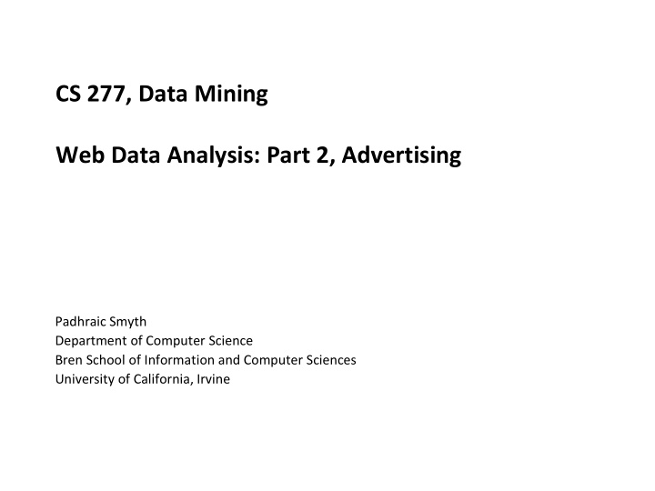 cs 277 data mining web data analysis part 2 advertising