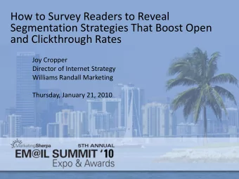 Segmentation Strategies That Boost Open  and Clickthrough Rates  Joy Cropper  Director of Internet